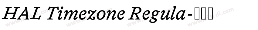 HAL Timezone Regula字体转换